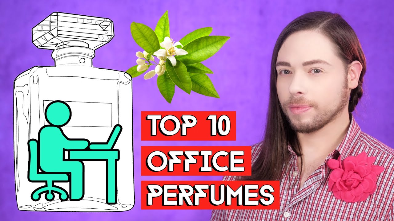 Top 10 Office Perfumes - Not to smell Overpowering at Work but still preserving Fragrance Character