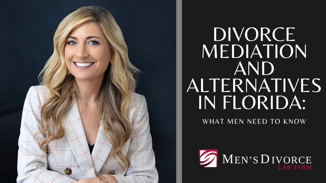 Divorce Mediation and Alternatives in Florida: What Men Need to Know