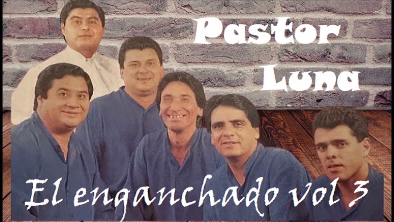 Pastor Luna Mix La Dos Cuarenta y Nueve  La Libreña  Datil Cora  El Freno  La Juventud Santiagueña