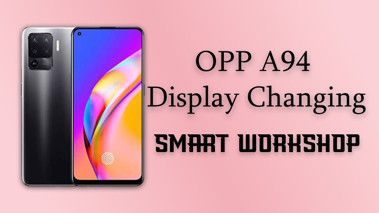 OPPO A94 Display Changing