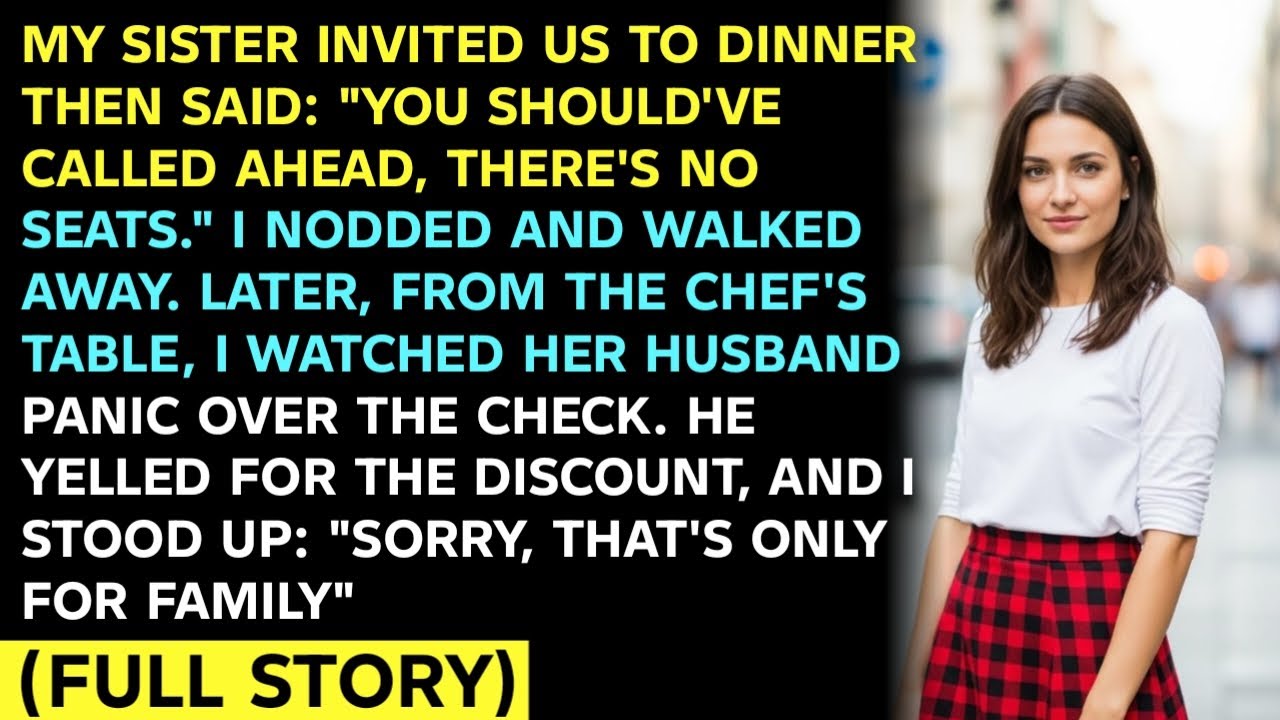 MY SISTER INVITED US TO DINNER THEN SAID: 