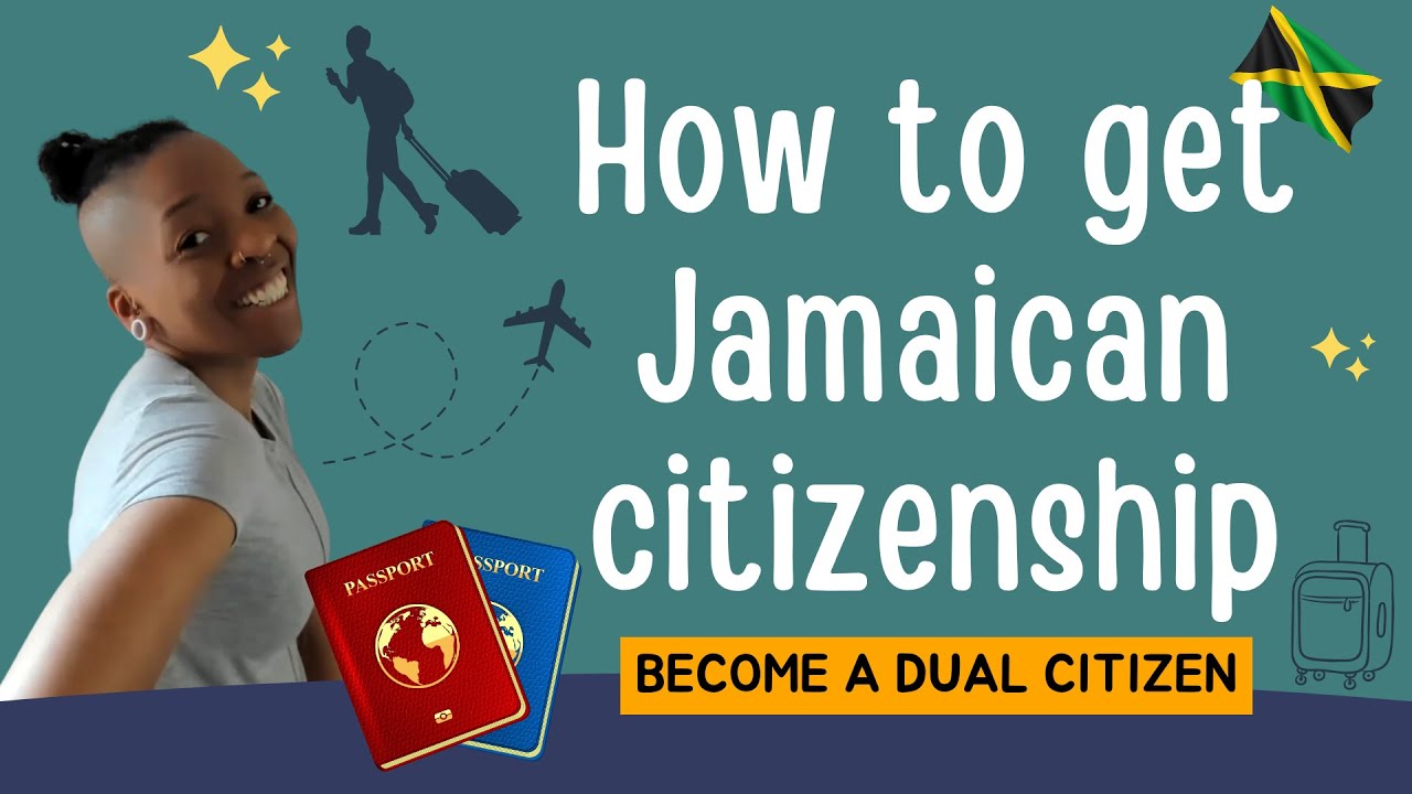 how to get jamaican citizenship/ why become a dual citizen 2023