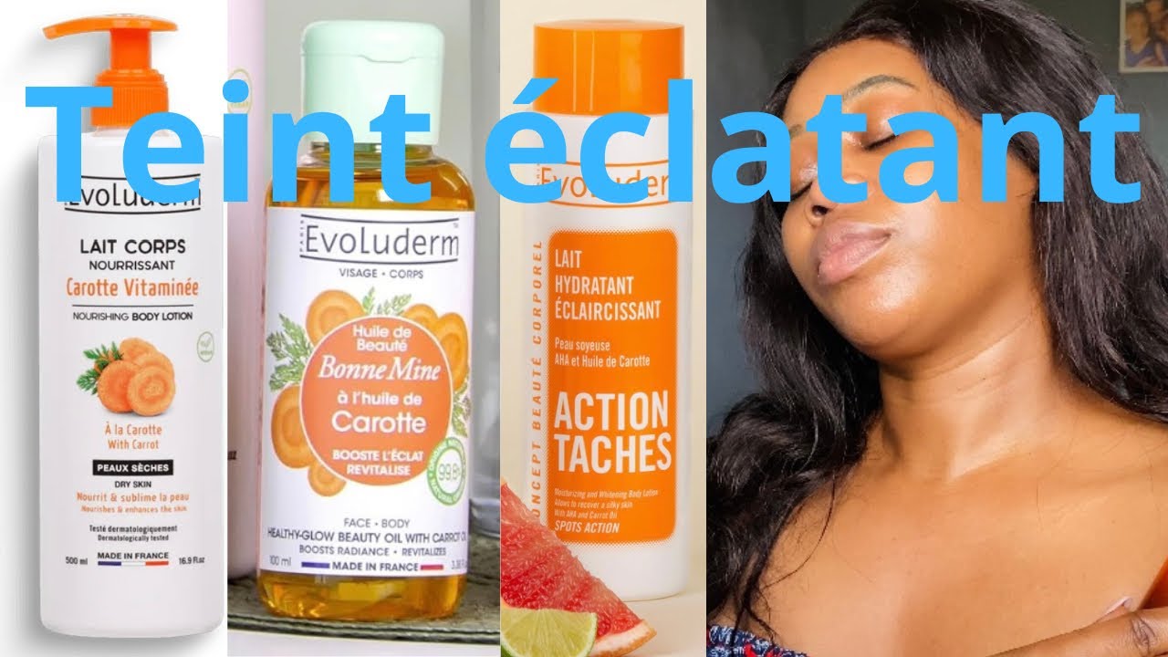 La gamme de lotion EVOLUDERM  teint claire