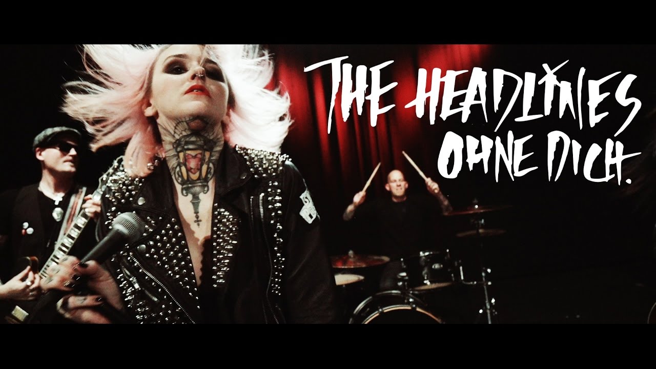 THE HEADLINES - OHNE DICH
