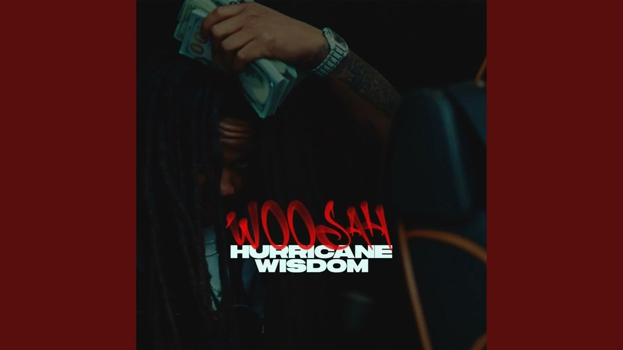 Hurricane Wisdom - Woosah (Best Clean Version)