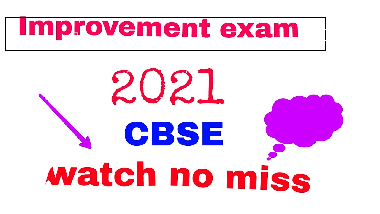 CBSE IMPROVEMENT EXAM 2021