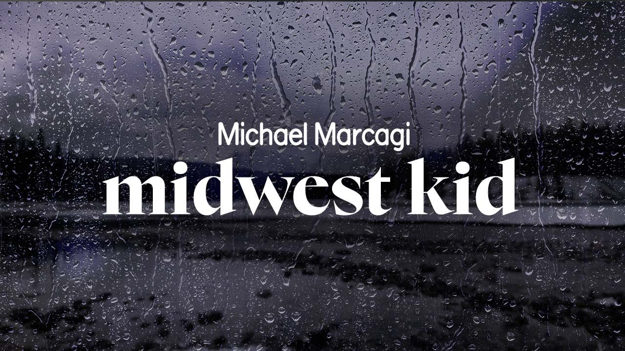 michael marcagi - midwest kid (lyrics)