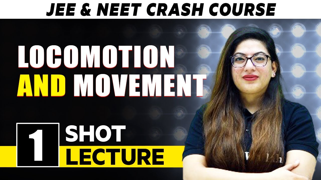 Locomotion and Movement - One Shot Lecture | CHAMPIONS - NEET CRASH COURSE 2022