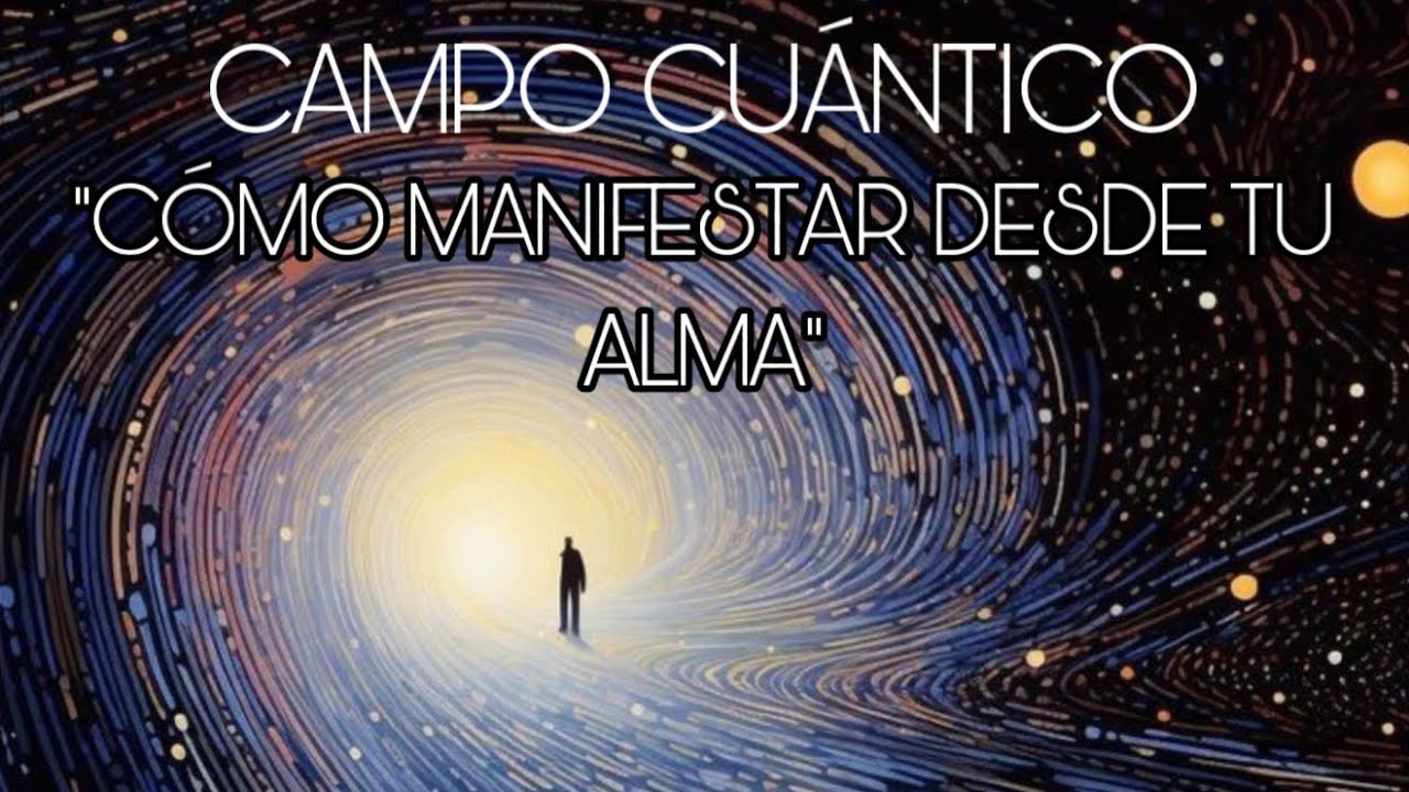 ✨CAMPO CUÁNTICO✨…”CÓMO MANIFESTAR DESDE TU ALMA”…🙌🏻🙌🏻🙌🏻…video 2