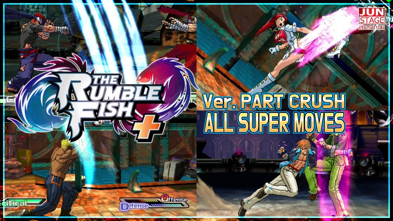 더 럼블 피쉬+ : 파트 크러쉬 버전 초필살기 모음 (( THE RUMBLE FISH+ : ALL SUPER MOVES Ver.PART CRUSH ))