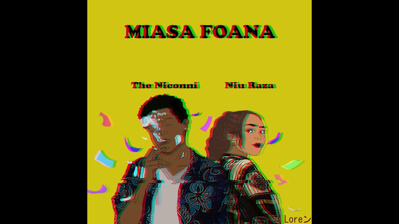 The Niconni x Niu Raza - Miasa Foana (Official Audio)