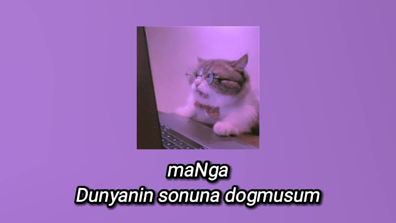 maNga - Dunyanin sonuna dogmusum (speed up)