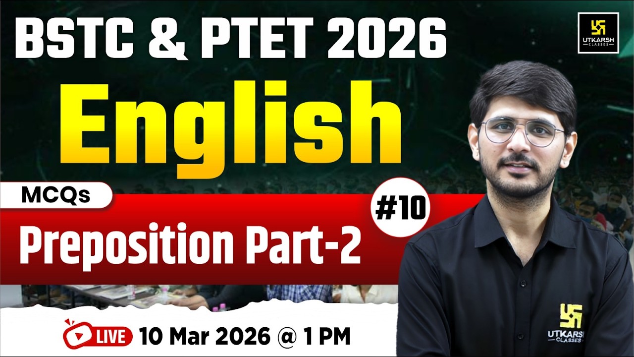 BSTC 2026 PTET 2026 | English - Preposition | Important Facts & MCQs | Naresh Sir