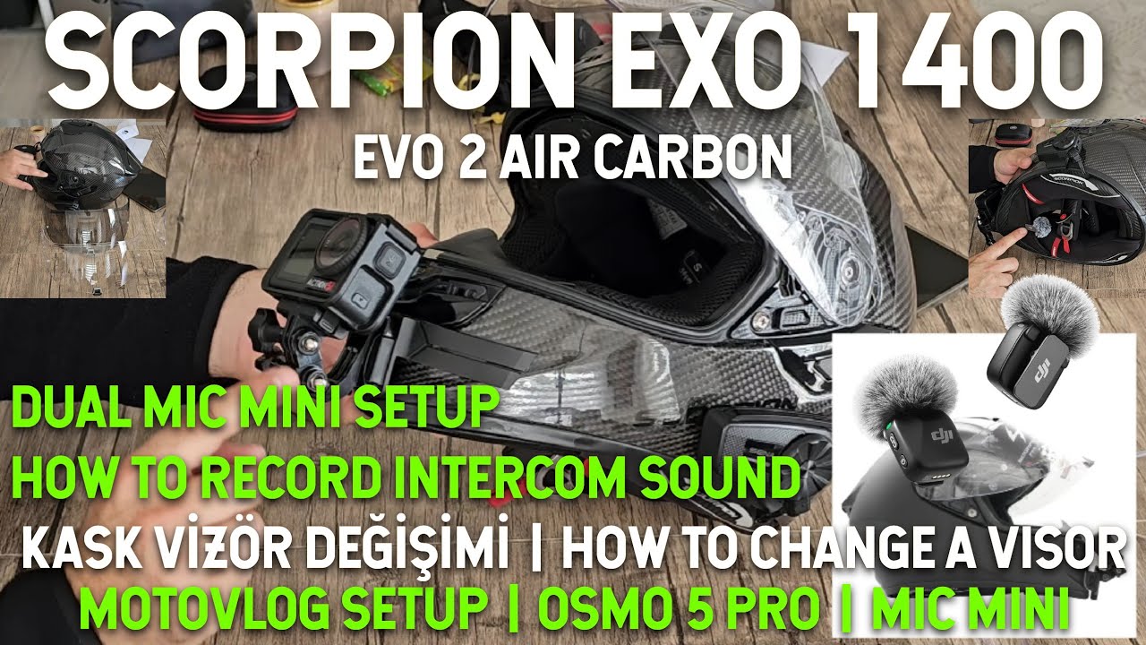 Scorpion Exo 1400 Evo 2 Air Carbon Kask Vizör Değişimi | Motovlog Setup | Osmo5 | MicMini | İntercom