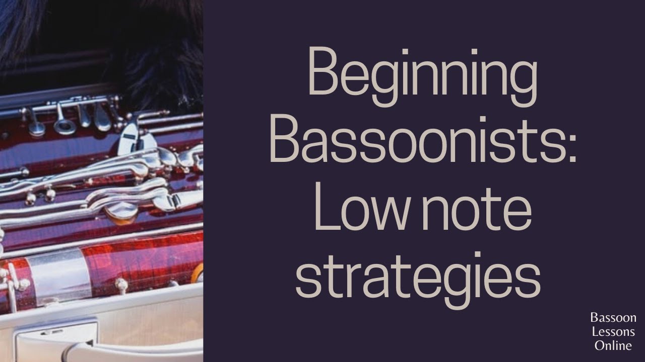 Try these tips to make your low notes come out every time on the bassoon!