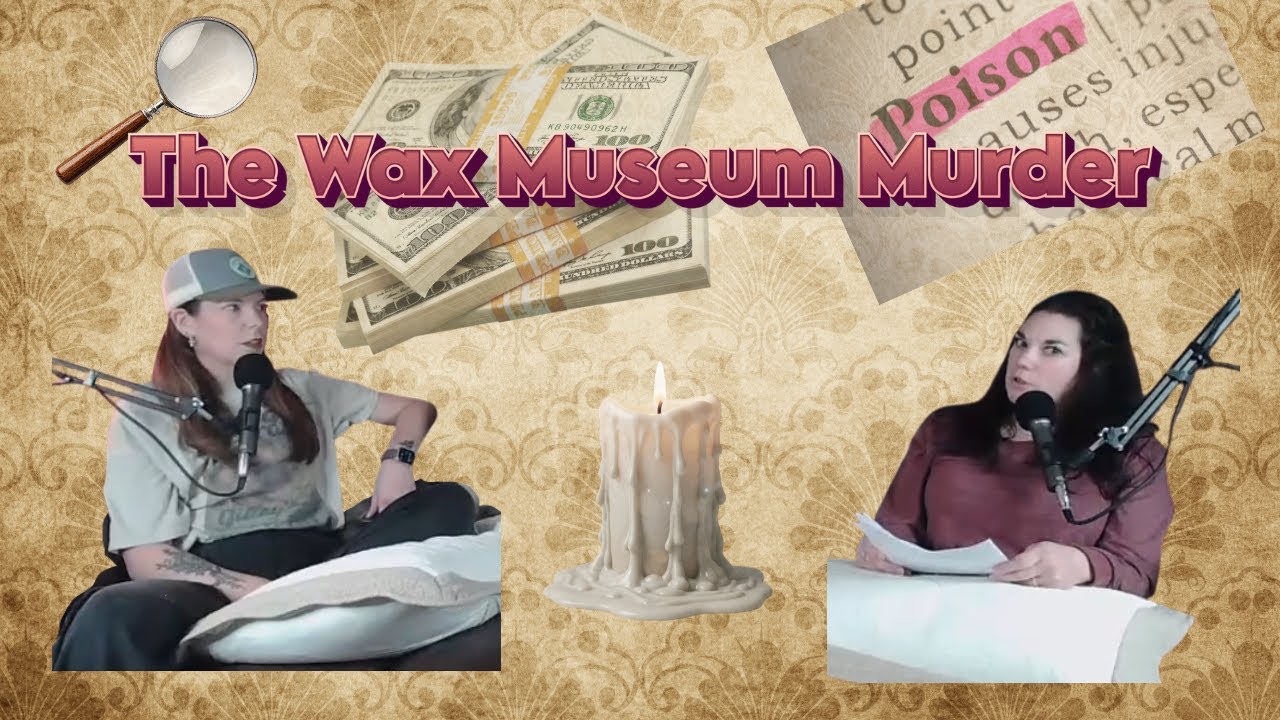 Episode #017 The Wax Museum Murder