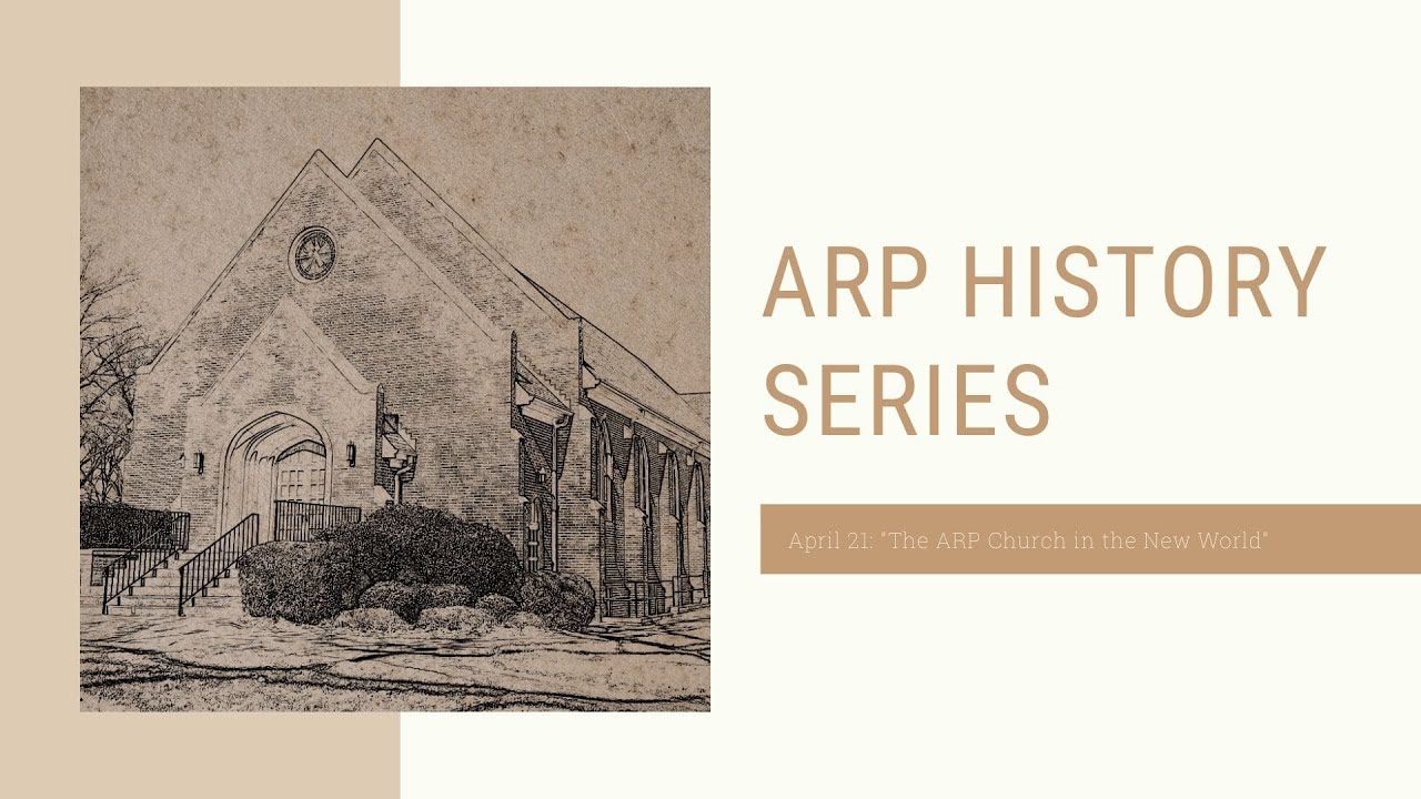 "The ARP Church in the New World"
