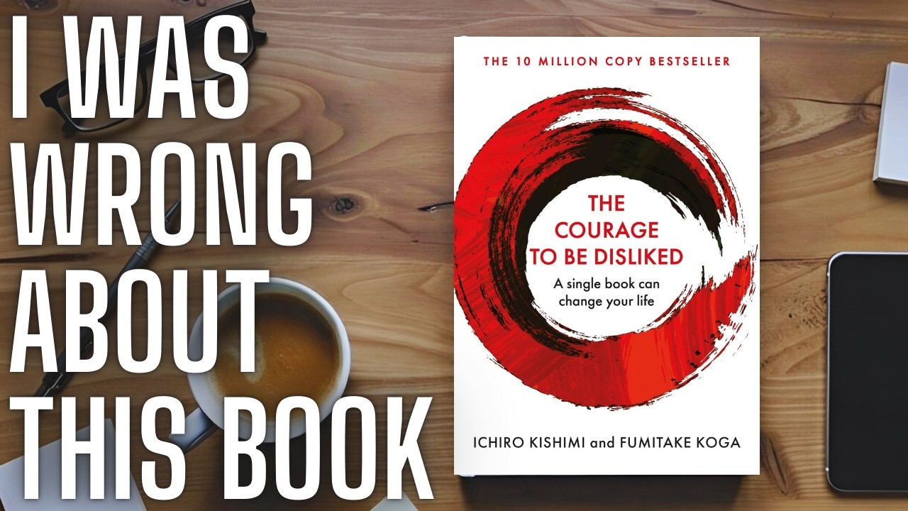 I Hated Self-Help Until This Book Broke Me (The Courage To Be Disliked)