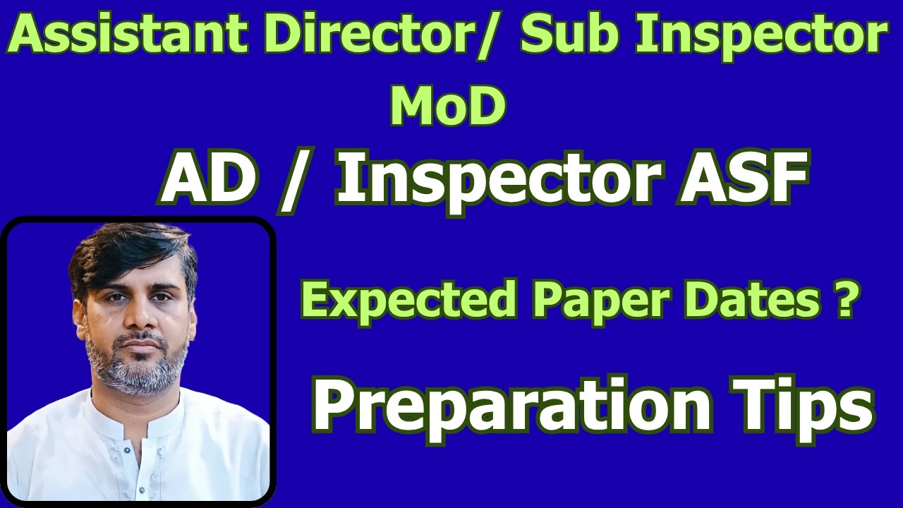 AD ASF | Inspector ASF | AD MoD | Sub Inspector Mod | Expected Paper Dates | Preparation Tips