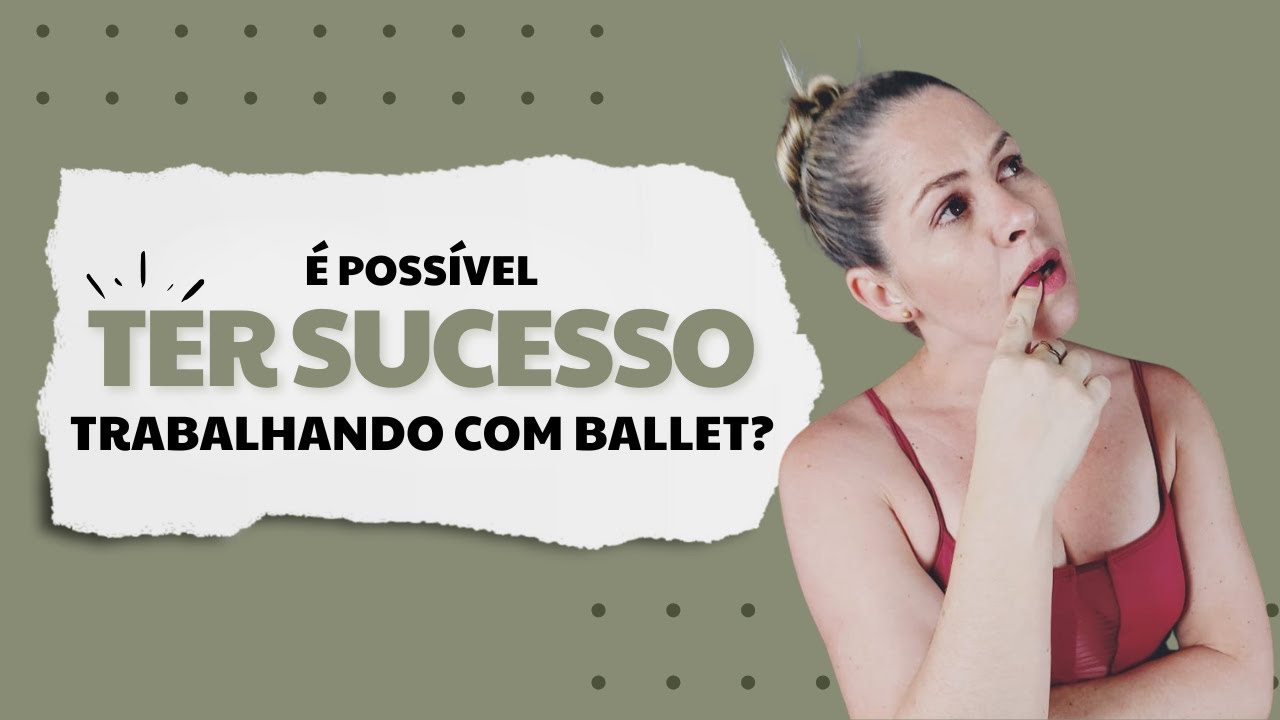 É possível viver de Ballet mesmo começando depois de adulta? - #metodotbd