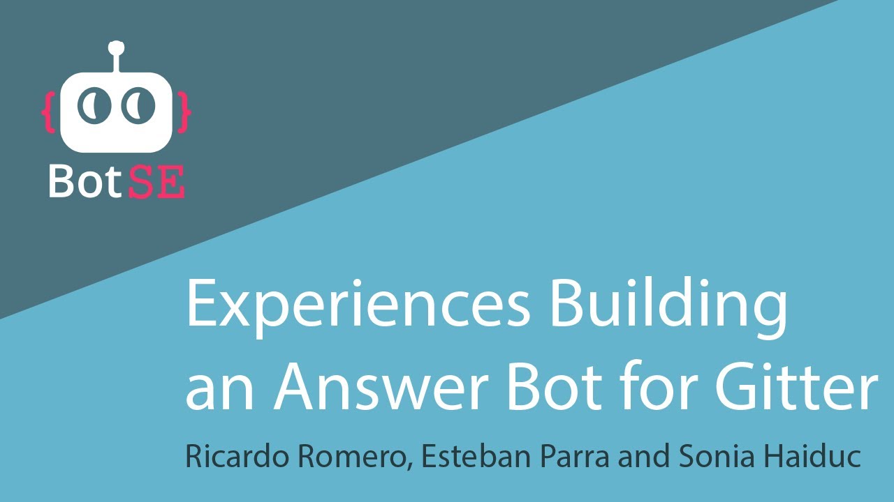 Experiences Building an Answer Bot for Gitter  - BotSE 2020