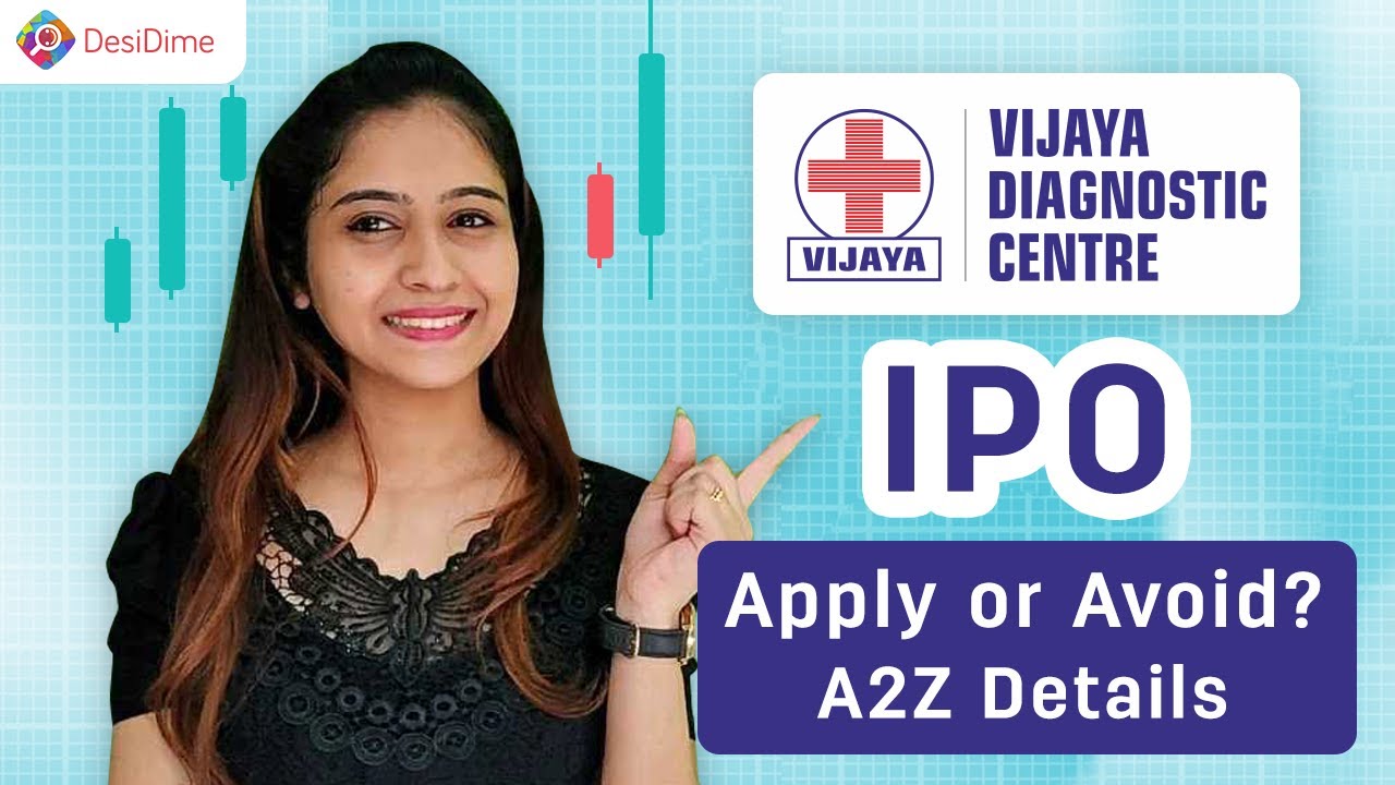 Vijaya Diagnostic IPO Review | Vijaya Diagnostic IPO Buy or Not | A2Z Details