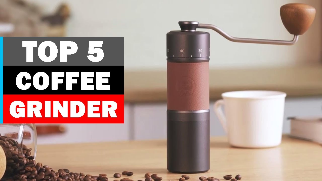 Top 5 Best China Manual Coffee Grinder of 2025