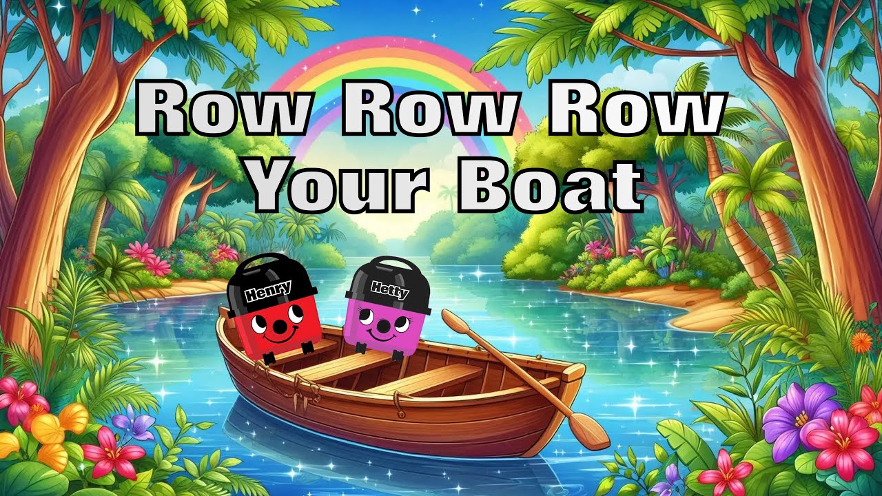 Row Row Row Your Boat 🚣 SONG 🎶 Nursery Rhyme 🎹 | Henry & Hetty Hoover 🎤 Sing-A-Long | English ☀ UK