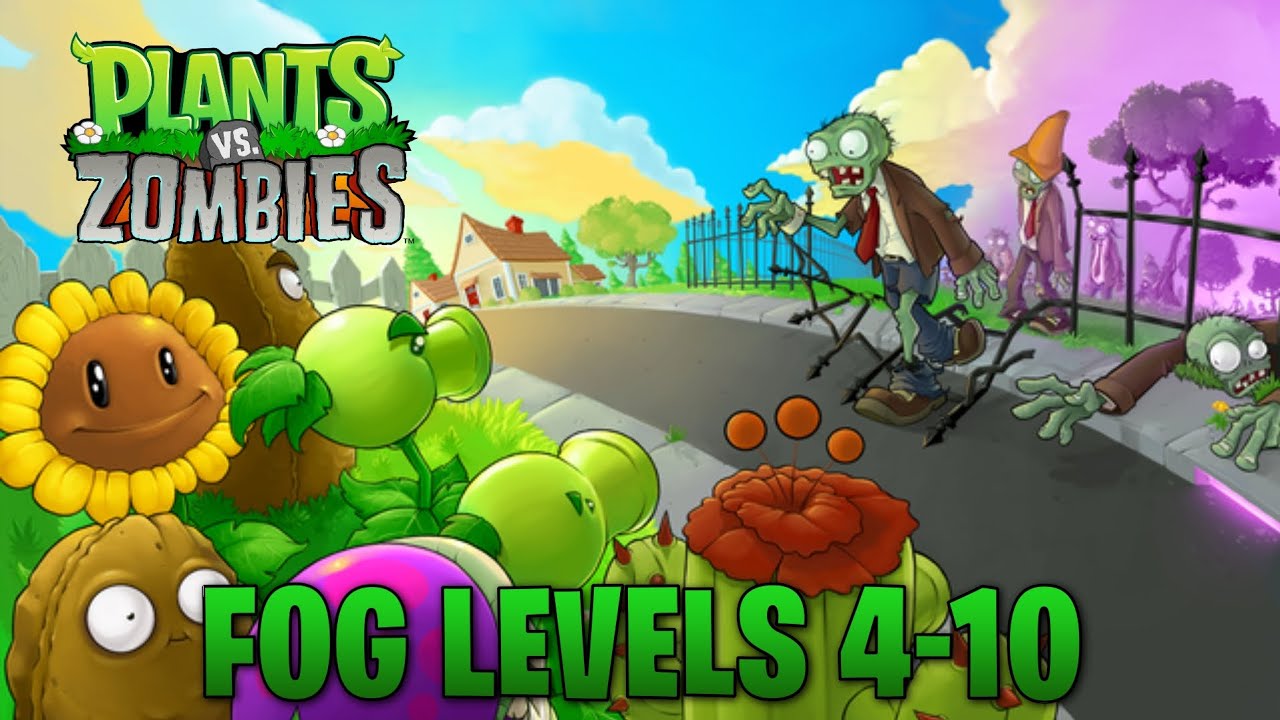Plants Vs Zombies Fog: Levels 4-10