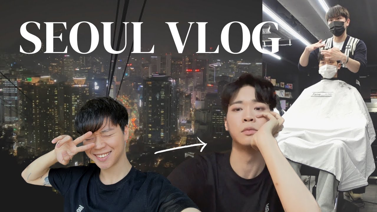 vlog | solo in seoul pt 2: bts hairstylist, dating, beauty treatment, late night chat