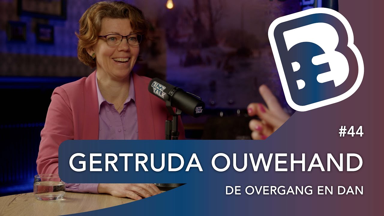 BizzTalk HW | Gertruda Ouwehand - De overgang en Dan