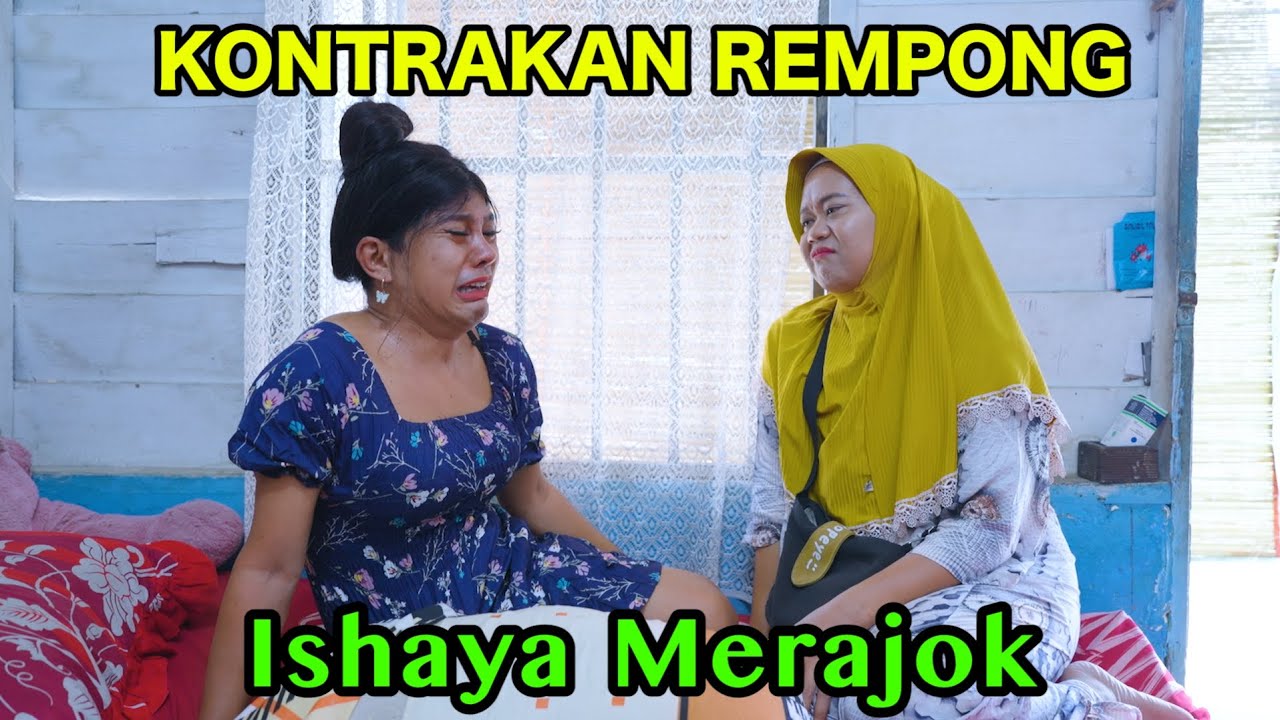 ISHAYA MERAJOK || KONTRAKAN REMPONG EPISODE 1031