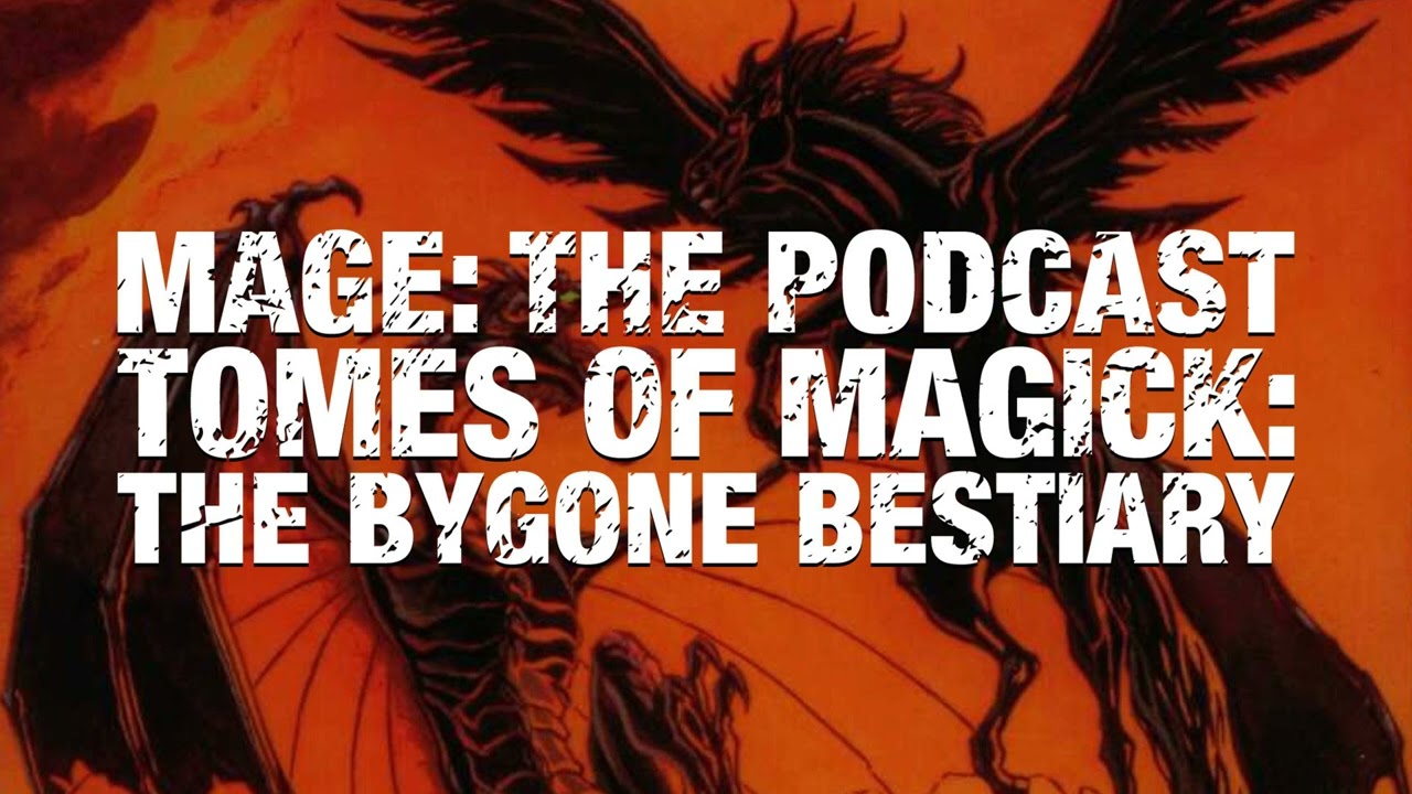 Tomes of Magick: Bygone Bestiary