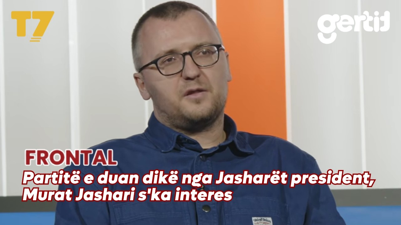 Partitë e duan dikë nga Jasharët president, Murat Jashari s'ka interes | FRONTAL | T7