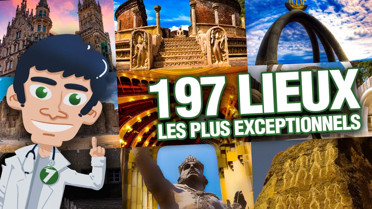 197 LIEUX LES PLUS EXCEPTIONNELS ET SYMBOLIQUES DU MONDE