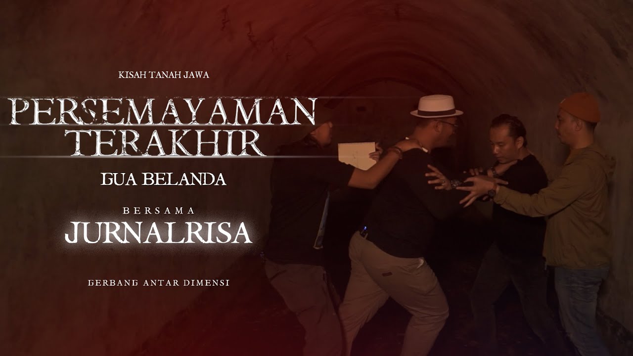 KISAH TANAH JAWA X JURNAL RISA - GUA BELANDA