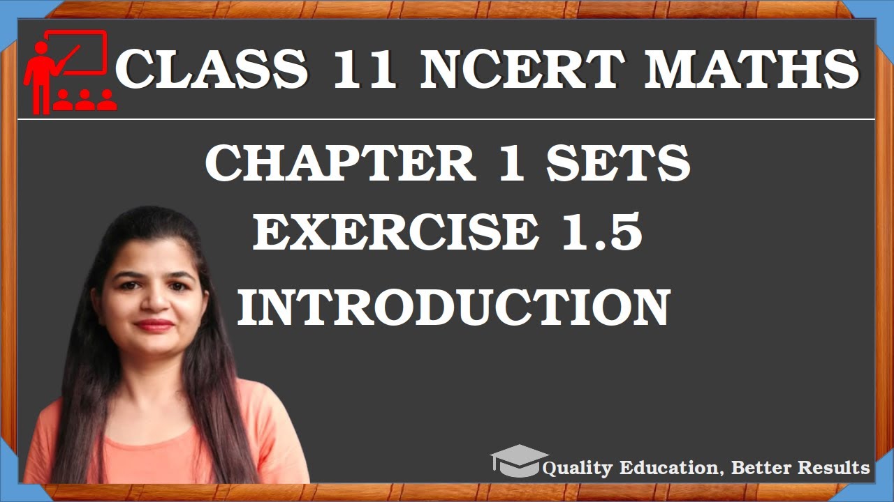Class 11 Ex 1.5 Introduction | Chapter 1 Sets NCERT Maths @MathsTeacher