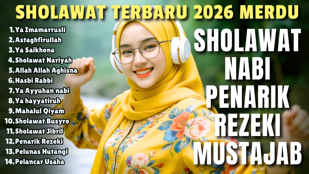 SHOLAWAT VIRAL TERBARU 2026 YANG PALING BANYAK DIPUTAR |SHOLAWAT NABI PENARIK REZEKI, JIBRIl, NARIYA
