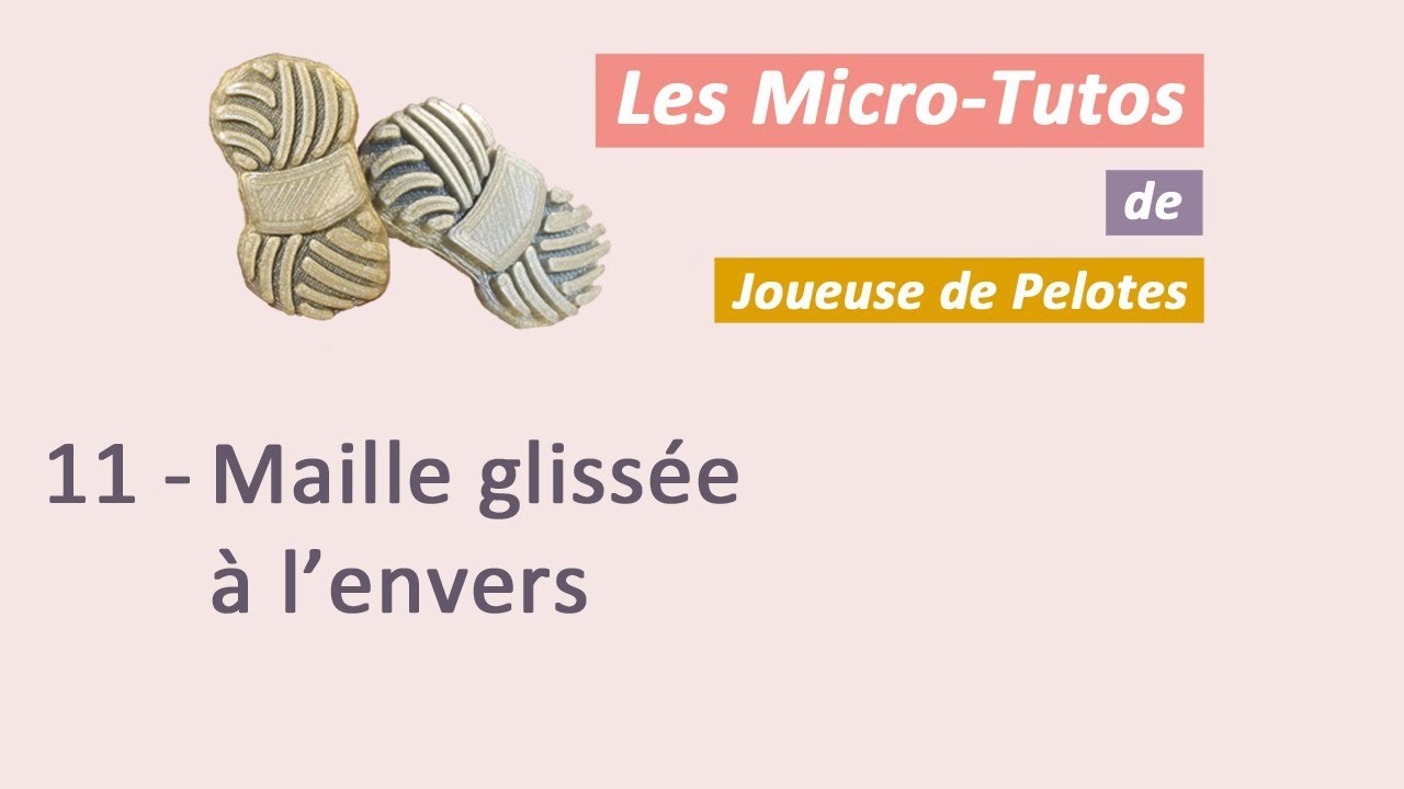Micro-tuto Tricot :  Maille glissée envers