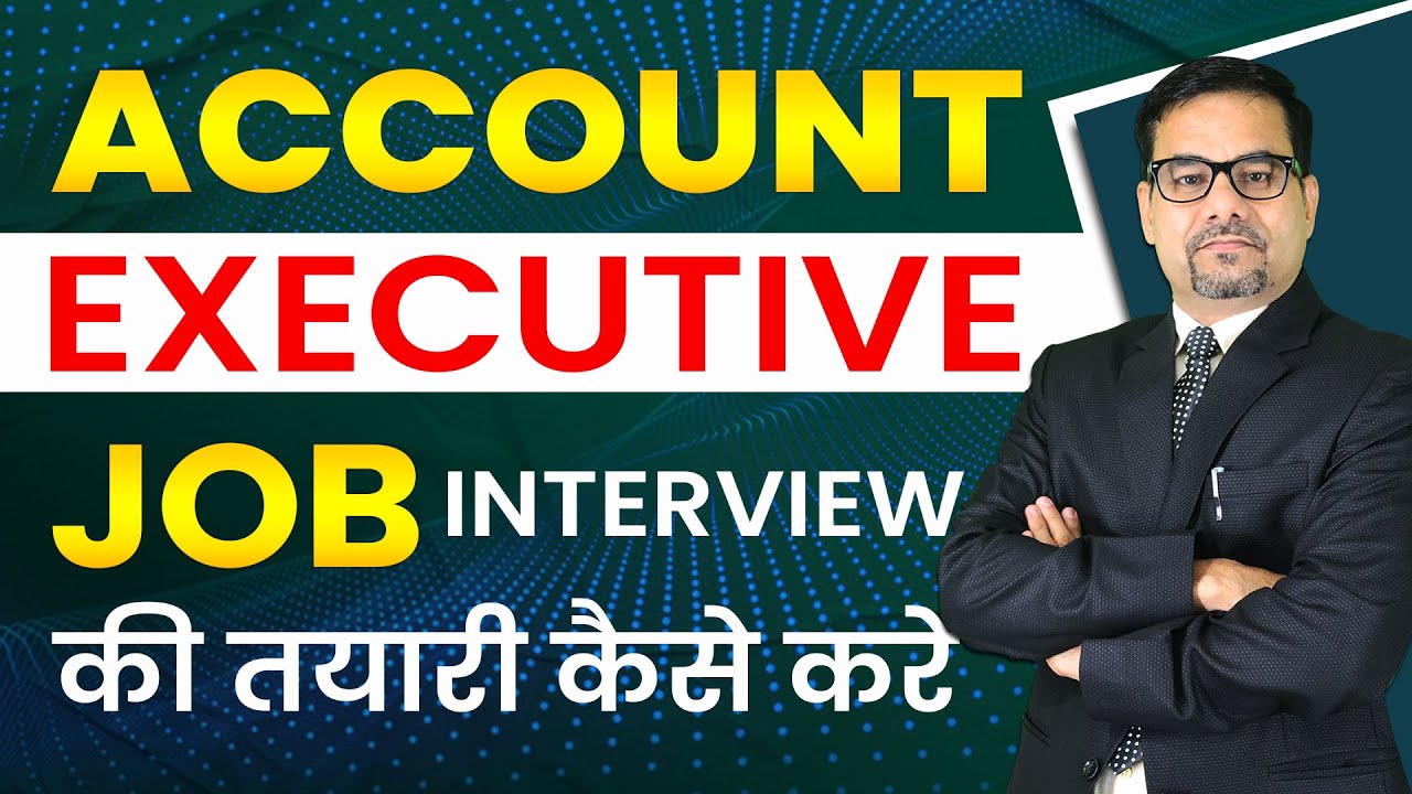 How to Prepare for an Account Executive Job Interview | Interview Answers Tips | Interview Skills