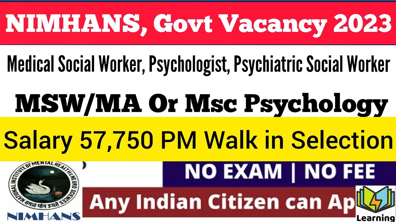 Medical Social Worker, Psychologist, Psychiatric Social Worker ll Salary 57,750 II NIMHANS Job 2023