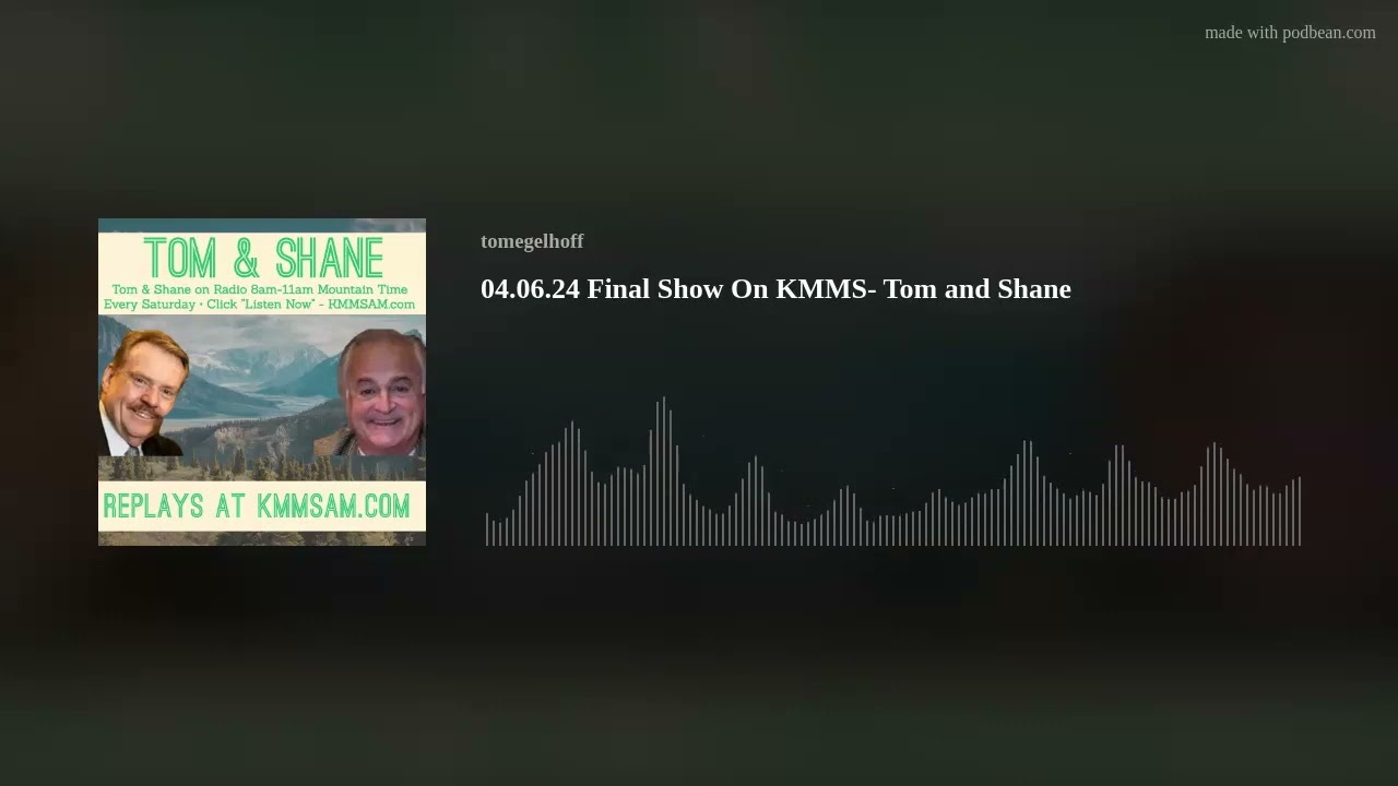 04.06.24 Final Show On KMMS- Tom and  Shane