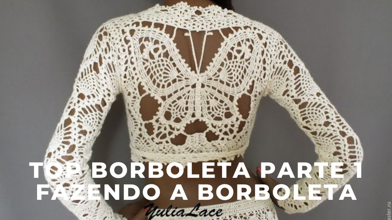 TOP BORBOLETA PARTE 1 FAZENDO A BORBOLETA