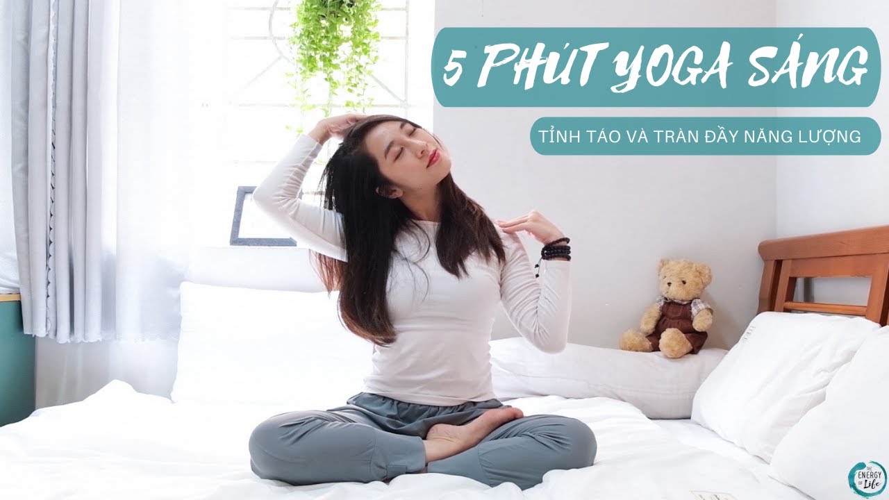 5 Ph&uacute;t Khởi Động Yoga Buổi S&aacute;ng Ngay Tr&ecirc;n Giường_Tỉnh T&aacute;o_Tr&agrave;n Đầy Năng Lượng