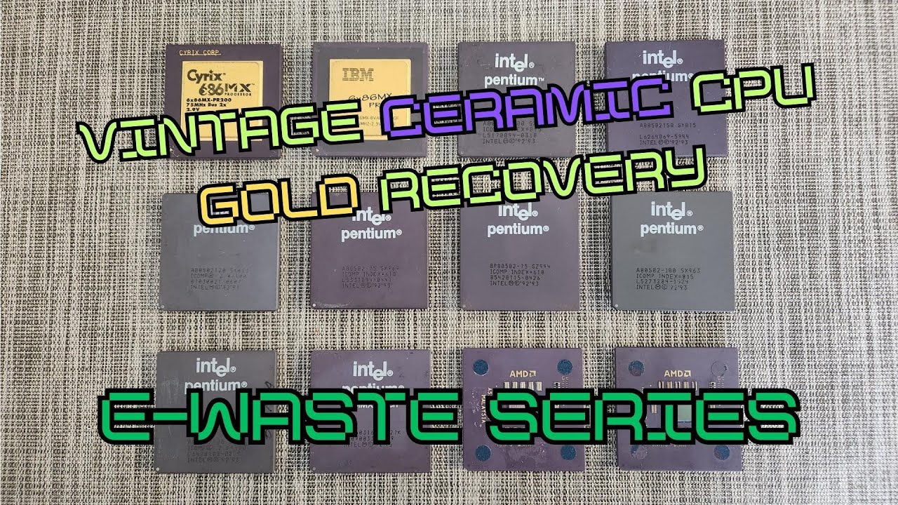 Vintage Ceramic CPU Gold Recovery | Cyrix 686 / IBM 686 / Intel Pentium / AMD Duron | E-Waste Series