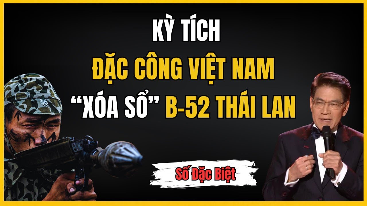 Đặc Công Việt Nam Đánh Hạ Máy Bay B52 Ngay Tại Sảo Huyệt Thái Lan Thế Nào? Người Kể Sử Việt