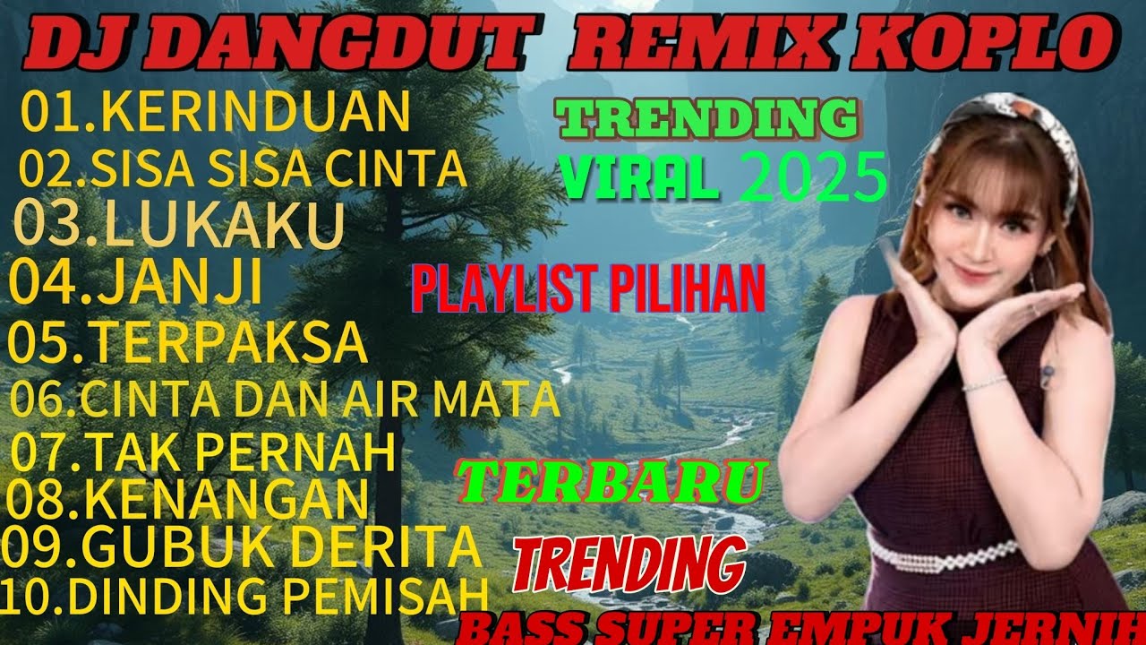 NON STOP PLAYLIST LAGU PILIHAN ‼️ TRENDING YOUTUBE TIKTOK ‼️ DJ DANGDUT REMIX KOPLO TERVIRAL 2025