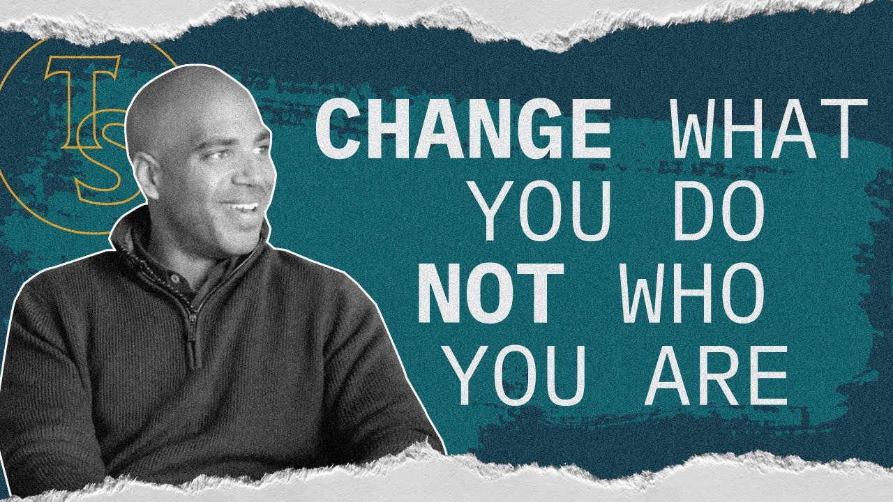 TVP17: Change What You Do, Not Who You Are