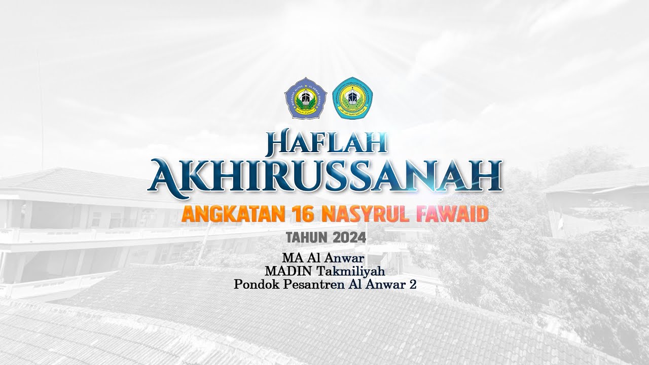 🔴 [ LIVE ] HAFLAH AKHIRUSSANAH MA AL ANWAR SARANG DAN MADIN TAKMILIYAH AL ANWAR 2 SARANG