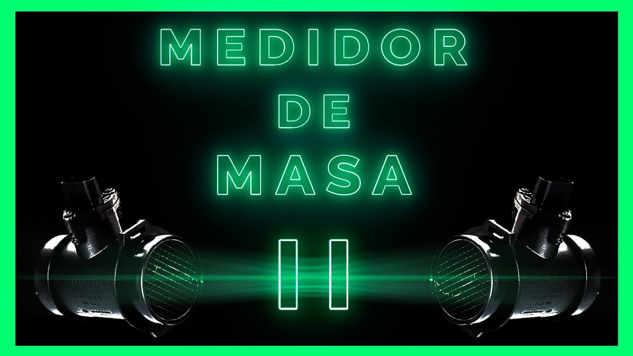 MEDIDOR DE MASA 2,  maf,  sensor de flujo,  sensores
